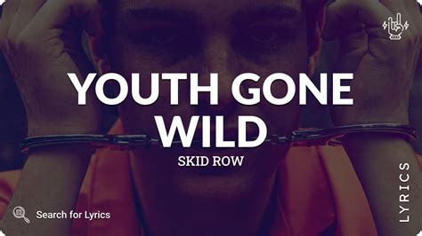 skid row youth gone wild lyrics
